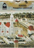 Dercsényi Balázs - Kőszeg - Középkori védművek