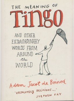 Boinod, Adam Jacot de - The Meaning of Tingo, London 2005 antikvár könyv