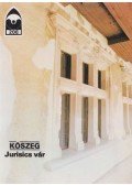 Dercsényi Balázs - Kőszeg - Jurisics vár
