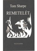 Sharpe, Tom - Remetelét