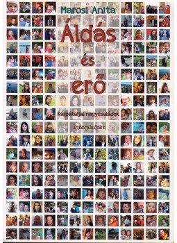 Marosi Anita - Áldás és erő Marosi Anita - Áldás és erő, Beregszász 2015 antikvár könyv