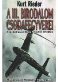 Rieder, Kurt - A III. Birodalom csodafegyverei