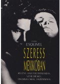 Esquivel, Laura - Szeress Mexikóban