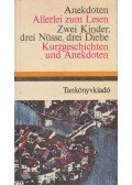 Dr. Móritz György - Anekdoten / Allerlei zum Lesen / Zwei Kinder, drei Nüsse, drei Diebe / Kurzgeschichten und Anekdoten