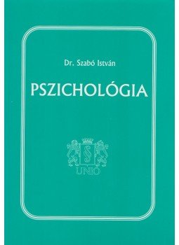 Dr. Szabó István - Pszichológia Dr. Szabó István - Pszichológia, Budapest 2002 antikvár könyv