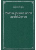 Fehér Béláné - Zöldségtermesztők zsebkönyve