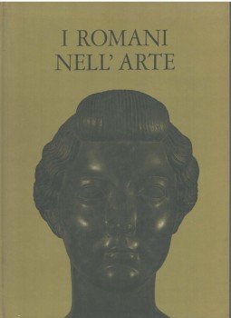 Lionella Costanza Fattori, Alberto Maiorino - I romani nell' arte,  1969 antikvár könyv