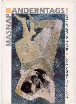 Kárpáti Pál - Másnap - Újabb magyar költészet Kárpáti Pál - Másnap - Újabb magyar költészet, Budapest 1996 antikvár könyv