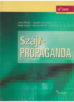 John Riedl, Joseph Konstan, Majó Zoltán, Révész Balázs - Szájtpropaganda John Riedl, Joseph Konstan, Majó Zoltán, Révész Balázs - Szájtpropaganda, Budapest 2004 antikvár könyv