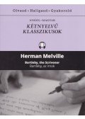 Herman Melville - Bartleby, az írnok / Bartleby, the Scrivener