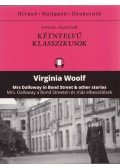Virginia Woolf - Mrs. Dalloway a Bond Streeten és más elbeszélések - Mrs Dalloway in Bond Street & other stories
