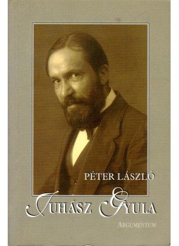 Péter László - Juhász Gyula Péter László - Juhász Gyula, 0 antikvár könyv