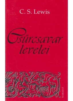 C.S. Lewis - Csűrcsavar levelei C.S. Lewis - Csűrcsavar levelei, Budapest 1997 antikvár könyv