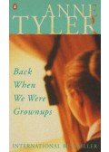 Anne Tyler - Back When We Were Grownups