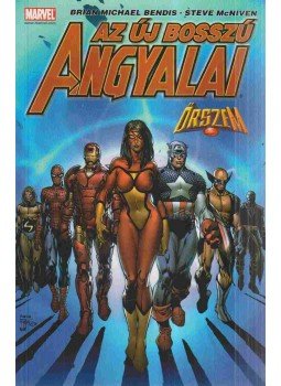 Bendis, Brian Michael, McNiven, Steve - Az Új Bosszú Angyalai: Őrszem Bendis, Brian Michael, McNiven, Steve - Az Új Bosszú Angyalai: Őrszem, Budapest 0 antikvár könyv
