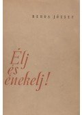 Berda József - Élj és énekelj!  (dedikált)