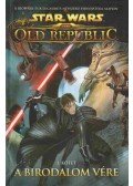 Alexander Freed,Ross, Dave - Star Wars: The Old Republic - A Birodalom vére