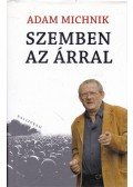 Michnik, Adam - Szemben az árral