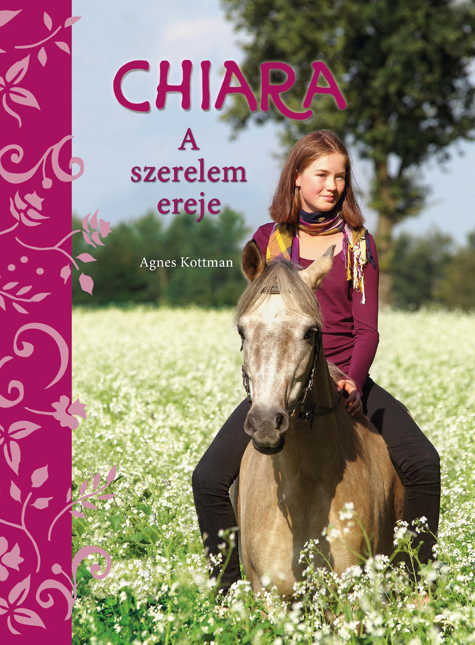 Agnes kottmann - Chiara - A szerelem ereje Agnes kottmann - Chiara - A szerelem ereje, Pécs 2018 antikvár könyv