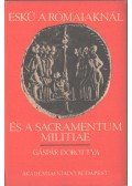Gáspár Dorottya - Eskü a rómaiaknál és a sacramentum militiae