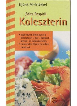 Edita Pospisil - Koleszterin Edita Pospisil - Koleszterin, 2006 antikvár könyv
