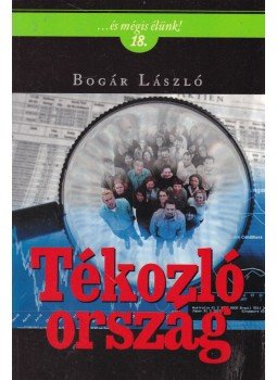 Bogár László - Tékozló ország Bogár László - Tékozló ország, Budapest 2014 antikvár könyv