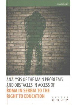  - Analysis of the Main Problems and Obstacles in Access of Roma in Serbia to the Right to Education, Belgrád 2011 antikvár könyv