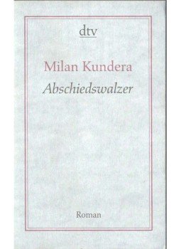 Milan Kundera - Abschiedswalzer Milan Kundera - Abschiedswalzer, 1989 antikvár könyv