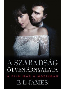 E. L. James - A szabadság ötven árnyalata E. L. James - A szabadság ötven árnyalata, null 2018 antikvár könyv
