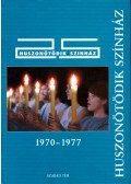 Koltay Gábor,Majoros József - Huszonötödik színház 1970-1977