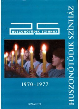 Koltay Gábor, Majoros József - Huszonötödik színház 1970-1977 Koltay Gábor, Majoros József - Huszonötödik színház 1970-1977, Budapest 1999 antikvár könyv