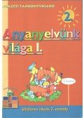 Bacsó Mónika,Vas Zoltánné - Anyanyelvünk világa 2/I.
