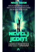 Nagy Ádám - Nevelj jedit!