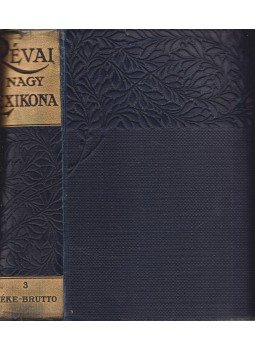  - Révai Nagy Lexikona III. (Béke-Brutto), Budapest 1911 antikvár könyv