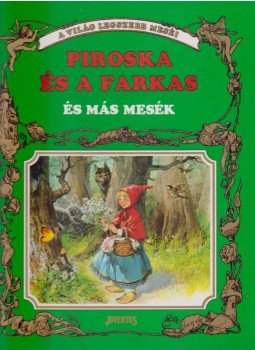 Horváth Tibor - Piroska és a farkas és más mesék Horváth Tibor - Piroska és a farkas és más mesék, Budapest 1991 antikvár könyv