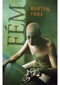 Bartók Imre - Fém