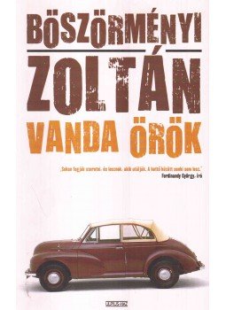 Böszörményi Zoltán - Vanda örök Böszörményi Zoltán - Vanda örök, Budapest 2005 antikvár könyv