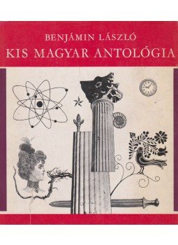 Benjámin László - kis magyar antológia (dedikált) Benjámin László - kis magyar antológia (dedikált), Budapest 1966 antikvár könyv