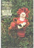Baktay Patrícia,Koltai Magdolna - Beszélő tárgyak