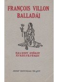 Francois Villon,Faludy György - Francois Villon balladái Faludy György átköltésében (dedikált)