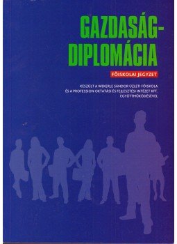 SUHA GYÖRGY - Gazdaságdiplomácia SUHA GYÖRGY - Gazdaságdiplomácia, Budapest 2012 antikvár könyv