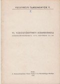 Bíró József,Mann Miklós,Szemenyei Sarolta - VI. Várostörténeti Konferencia