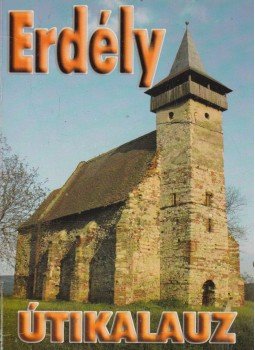 Beke Sándor, Deák Ferenc, László László - Erdély útikalauz Beke Sándor, Deák Ferenc, László László - Erdély útikalauz, Székelyudvarhely 2005 antikvár könyv