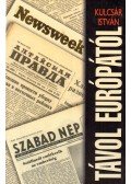 Kulcsár István - Távol Európától