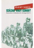 Szakály Sándor - Század vagy ezred?