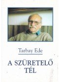 Tarbay Ede - A szüretelő tél