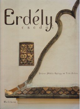Száraz Miklós György, Tóth Zoltán - Erdély csodái Száraz Miklós György, Tóth Zoltán - Erdély csodái, Budapest 2005 antikvár könyv