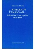 Mészáros István - Diktatúra és az egyház 1945-1956