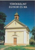 Sípos Gyula - Törökbálint egykor és ma