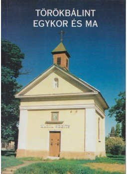 Sípos Gyula - Törökbálint egykor és ma Sípos Gyula - Törökbálint egykor és ma, Törökbálint 1996 antikvár könyv